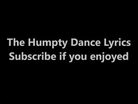 The Humpty Dance Lyrics by Digital Underground from the Hip Hop: The Evolution [Single Disc] album - including song video, artist biography, translations and more: Verse One: Humpty Hump (Shock G) All right! Stop whatcha doin' 'cause I'm about to ruin the image and the style tha… 